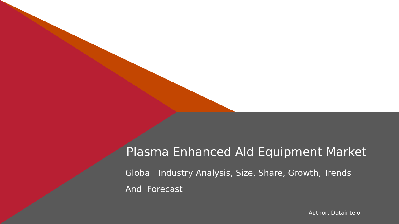 Request For Sample of Plasma Enhanced Ald Equipment Market Research Report 2032